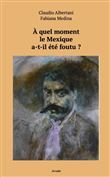A quel moment le Mexique a-t-il été foutu ?