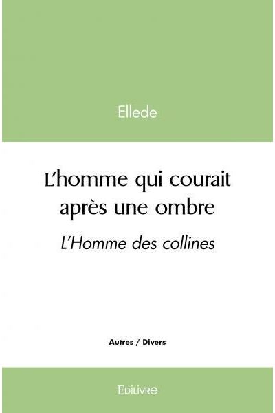 L'homme qui courait après une ombre