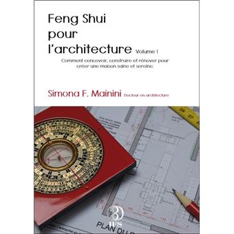 Feng Shui Pour L Architecture Volume 1 Tome 1 Broche Simona F Mainini Achat Livre Ou Ebook Fnac