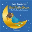 Les trésors de Petit Ours Brun - Les 10 plus belles histoires
