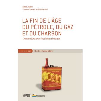 La fin de lâge du pétrole, du charbon et du gaz