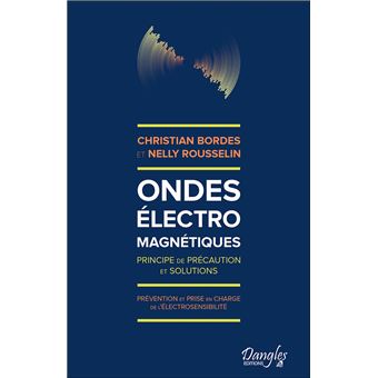 Ondes électromagnétiques - Principe de précaution et solutions - Prévention et prise en charge de l'électrosensibilité