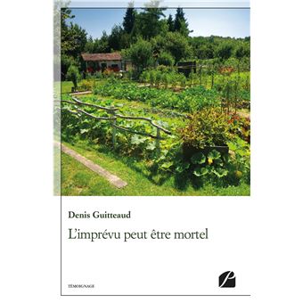 L'imprévu peut être mortel