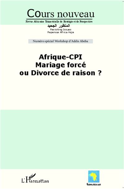 Afrique-CPI Mariage forcé ou divorce de raison ? -  Collectif - broché