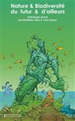 Nature et biodiversité du futur et d'ailleurs
