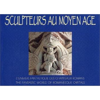 Sculpteurs au Moyen-Age - Eric de Bussac - broché