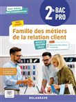 Mon métier, mes compétences - Famille des métiers de la relation client 2de Bac Pro Métiers de la relation client (2023) - Pochette élève