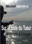 Sur la piste du tueur d'Arcachon à Limoges
