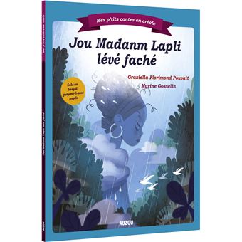 Mes p'tits contes en créole - jou madanm lapli lévé faché (gde colère mme pluie)