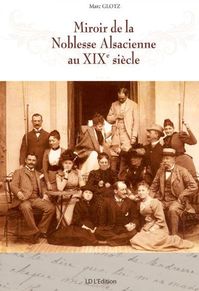 Miroir de la noblesse Alsacienne au XIXème siècle