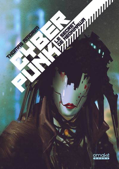 Cyberpunk - Le secret de Neokinawa - Thomas Amorim - broché