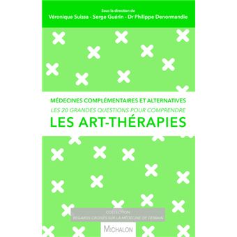Les 20 grandes questions pour comprendre les art-thérapies