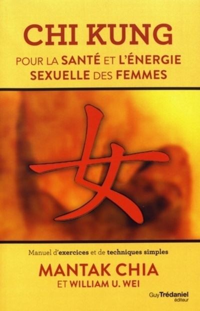 Chi Kung pour la santé et l'énergie sexuelle des femmes