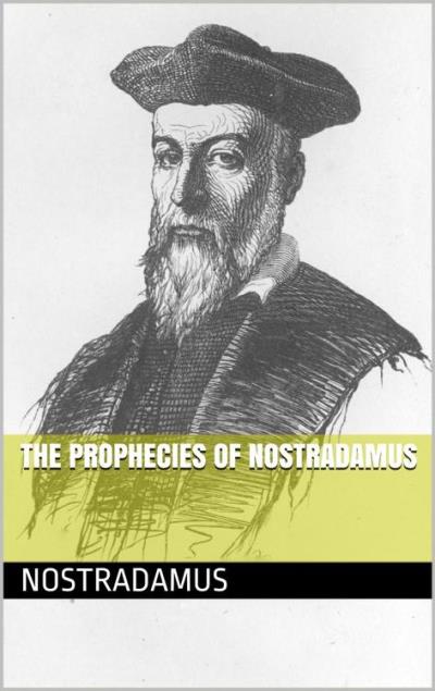 The Prophecies Of Nostradamus - Ebook (ePub) - Nostradamus - Achat ...