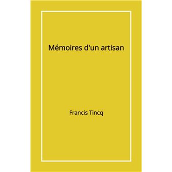 Mémoires d'un artisan