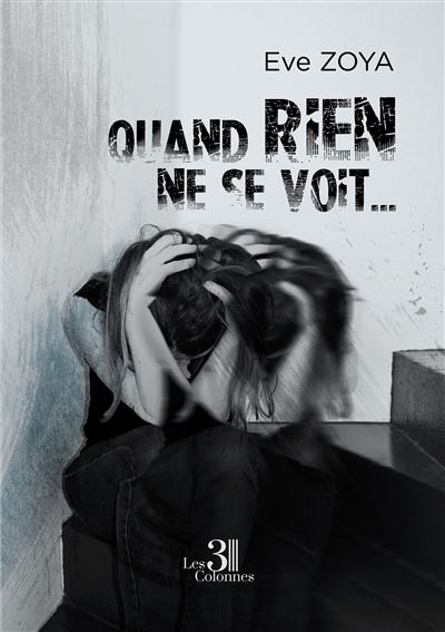 Quand rien ne se voit... - Eve Zoya - broché