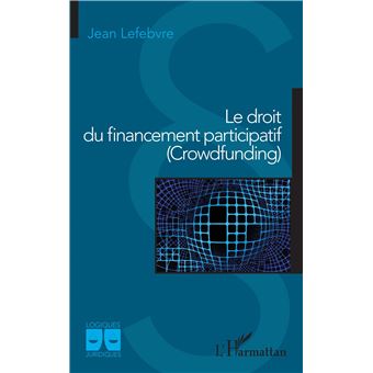 Le droit du financement participatif (Crowdfunding)