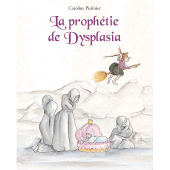 La Prophétie De Dysplasia - 