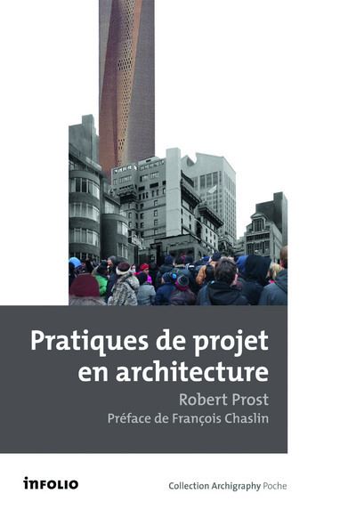 Pratiques de projet en architecture. Le tournant silencieux - Robert Prost - broché