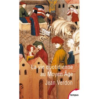 La vie quotidienne au Moyen Âge
