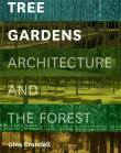 Tree gardens architecture and the forest