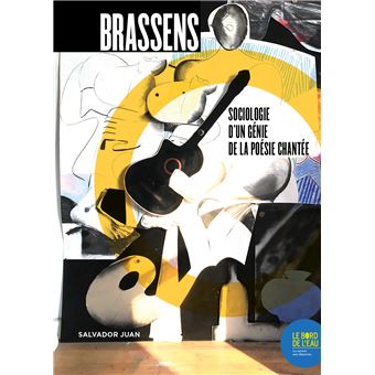 Brassens : sociologie d'un génie de la poésie chantée