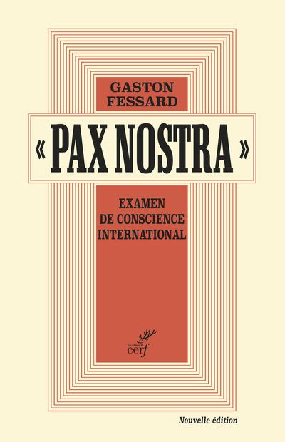 Pax Nostra - Examen de conscience international - Nouvelle édition - Gaston Fessard - broché
