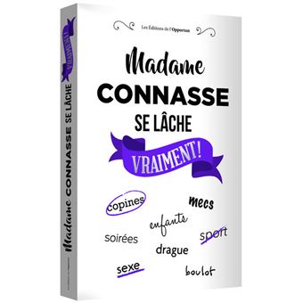 Madame Connasse se lâche vraiment !