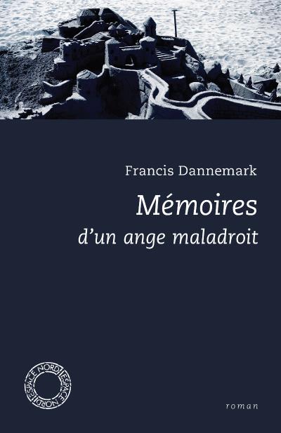 Memoires d'un ange maladroit