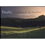 Doubs, d'ombre et de lumière