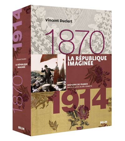 La République imaginée (1870-1914)