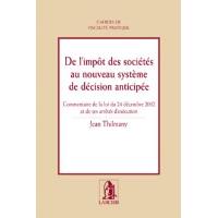 De l'impôt des sociétés au nouveau système de décision anticipée