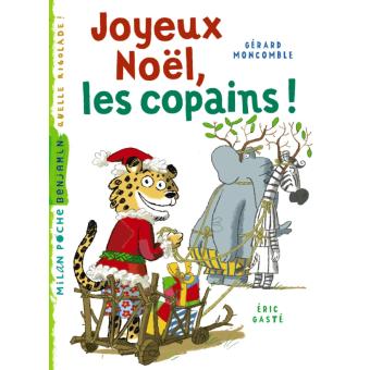 Gaspard Le Leopard Joyeux Noel Les Copains Tome 9 Joyeux Noel Les Copains Gerard Moncomble Poche Achat Livre Fnac