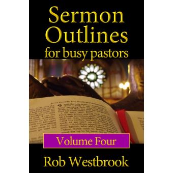 Sermon Outlines For Busy Pastors - 52 Complete Sermons For All ...