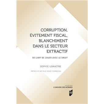 Corruption, évitement fiscal, blanchiment dans le secteur extractif