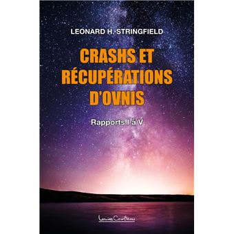 Crashs et récupérations d'ovnis Volume 1 - Rapports I à V