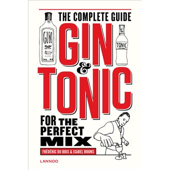 Gin & tonic, the complete guide for the perfect mix