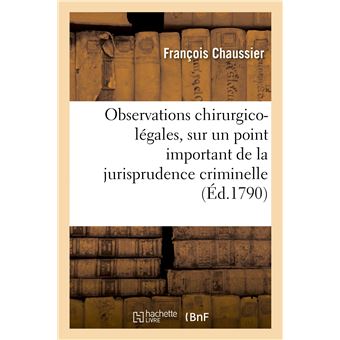 Observations chirurgico-légales, sur un point important de la jurisprudence criminelle