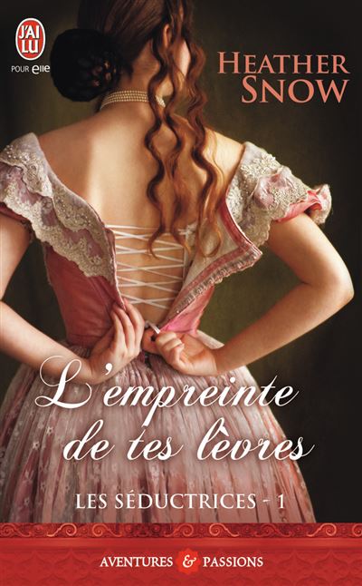L'empreinte de tes lèvres - Heather Snow - Poche