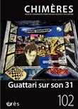 Chimères 102 – Guattari sur son 31