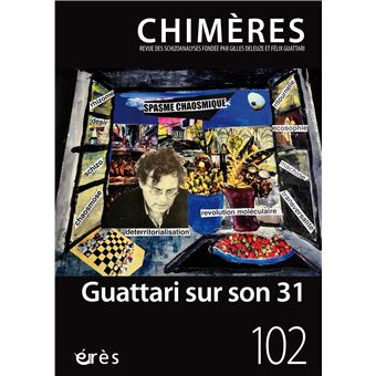 Chimères 102 – Guattari sur son 31