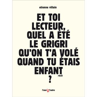 Et toi lecteur, quel a été le grigri qu'on t'a volé quand tu étais enfant ? - 1