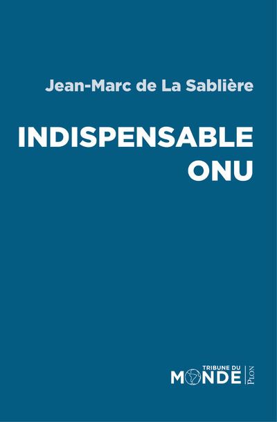 Qu'aurions-nous fait sans l'ONU
