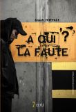 A qui la faute ?