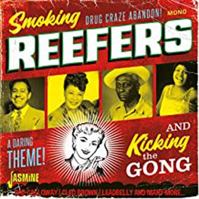 Smoking Reefers And Kicking The Gong