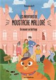 Les Aventures de Moustache Malloré