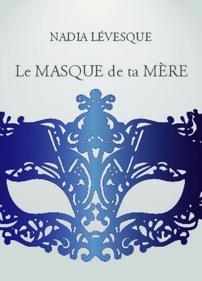 Le masque de ta mère