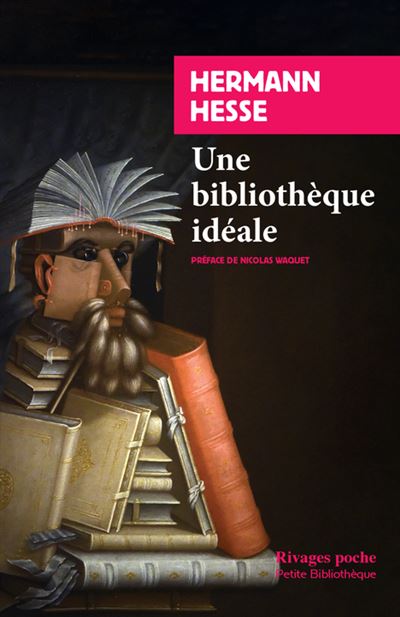 Une bibliothèque idéale - Hermann Hesse - Poche