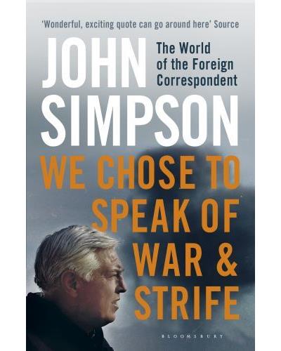 WE CHOSE TO SPEAK OF WAR AND STRIFE