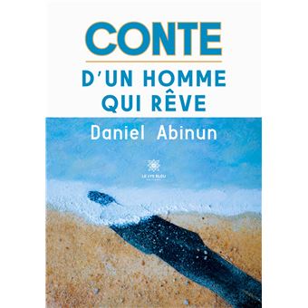 Conte d'un homme qui rêve